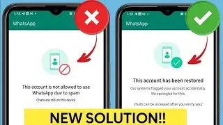 This Account Is Not Allowed To Use Whatsapp Due To Spam | Whatsapp Account Banned Solution