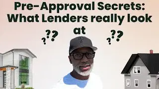 Pre-Approval Secrets: What Lenders Really Look At