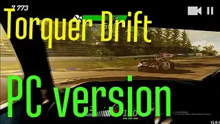 Torque Drift PC version!!! first person drift, дрифт от первого лица)