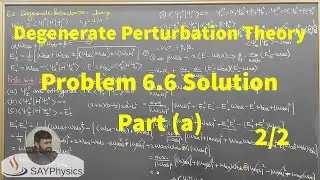 L6.2 Degenerate Perturbation Theory: Problem 6.6 Detailed Solution Part (a) 2/2