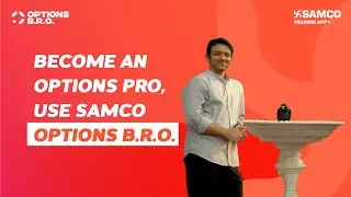 BECOME AN OPTIONS PRO, USE SAMCO OPTIONS B.R.O. | Options Trading ka Andekha Sach | Samco Securities