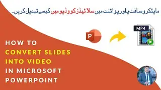 How to convert slides into video using Microsoft PowerPoint