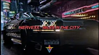 nervexx - miles in the city (prod. shneaky x cl!pped)