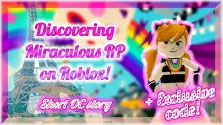 ☆ Discovering Miraculous RP ☆ 「+ Exclusive  code」 ☆ Short OC Story ☆