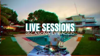 Live Sessions @ Casona Di Bacco
