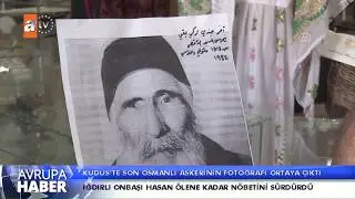 Kudüs'teki son Osmanlı askeri Onbaşı Hasan