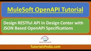 MuleSoft OpenAPI Tutorial | Create JSON OpenAPI Specification | MuleSoft Swagger | MuleSoft OAS 3.0