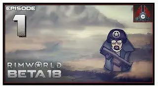 Let's Play Rimworld Beta 18 With CohhCarnage - Episode 1