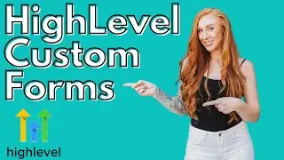 GoHighlevel Custom Forms Setup for Beginners!