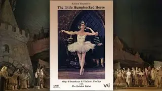 Конек Горбунок • The Little Humpbacked Horse • Балет сказка • Ballet tale