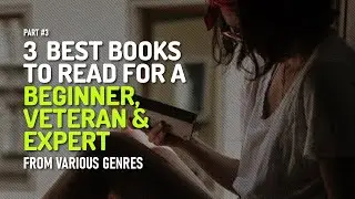3 Best Books To Read For A Beginner, Veteran And Expert, From Various Genres – Part 3