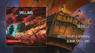 Penny & Sparrow - Xedalli (Official Art Video)
