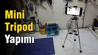 Mini Tripod Yapımı