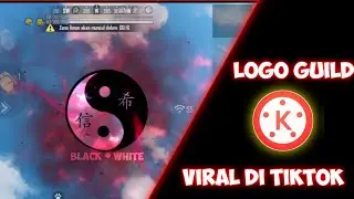 TUTORIAL KINEMASTER | LOGO GUILD YANG LAGI VIRAL DI TIKTOK