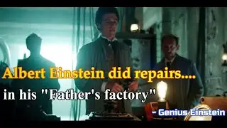 Albert Einstein did Repairs in his 