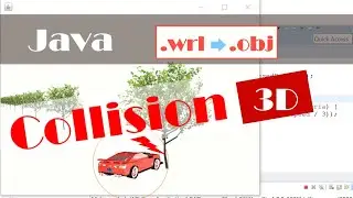 Java 3D: How to Detect Collision between an .obj Car Model and Tree Objects (with Source Code)