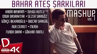 Bahar Ateş | Bahar Ateş Şarkıları Mashup Vol.1 | Official Music Video
