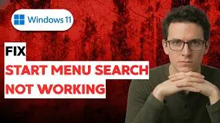 How to Fix Windows 11 Start Menu Search Not Working [2026 Full Guide]
