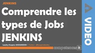 221# APPRENDRE JENKINS - 11. Comprendre les types de Jobs Jenkins