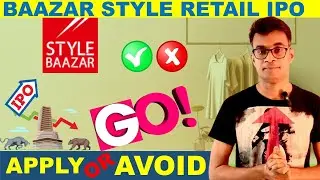Baazar style retail ipo review