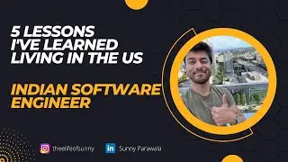 5 LESSONS FROM 5 YEARS | INDIAN SOFTWARE ENGINEER IN USA