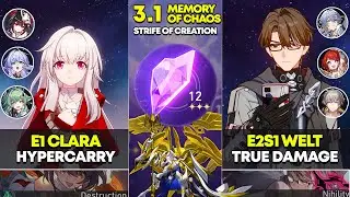 E1 Clara Hypercarry & E2S1 Welt True Damage | Memory of Chaos 12 | Honkai Star Rail 3.1