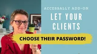 AccessAlly Add-on - How to get your clients to choose their password on signup