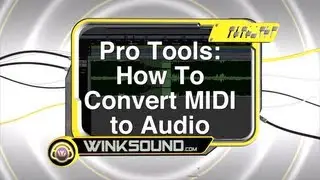 Pro Tools: How To Convert MIDI to Audio | WinkSound