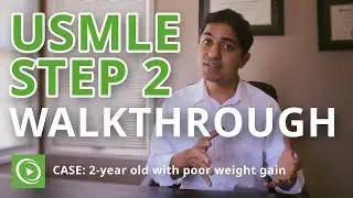 USMLE Step 2 Qbank Walkthrough | Case: 2-year old Poor Weight Gain