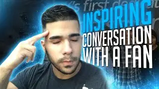 Inspiring Conversation With a Fan