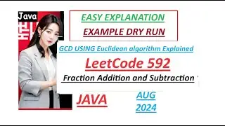 Fraction Addition and Subtraction | Leetcode 592 | Euclidean GCD Algorithm | Java | Developer Coder
