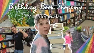 Birthday Book Shopping & Haul - #booktube #bookshopping