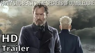 FANTASTIC BEASTS: THE SECRETS OF DUMBLEDORE 2022 new trailer #2