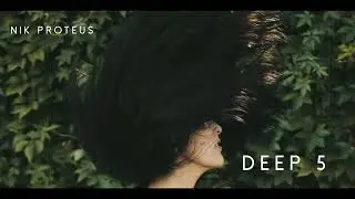 deep 5   by nik proteus