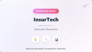 InsurTech Interview Questions 2025 | Insurance Technology Concepts & Digital Innovation