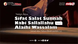 Sifat Shalat Sunnah Nabi shallallahu 'alaihi wa sallam #1 l Ustadz Abu Yahya Badrusalam, Lc.