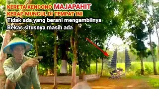 Kereta kencono majapahit kerap muncul di tempat ini dan ada bekas situs kerajaan