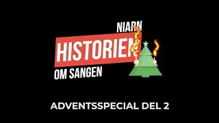 Niarn - Historien om sangen (2/4): Adventsspecial