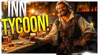 How Good Can An $8 Early Access Tycoon Game Be?! // Inn Tycoon