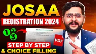 JOSSA Counselling 2024 | registration and choice filling |  Important points for JOSAA & CSAB
