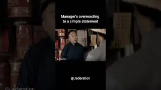 Manager's Overreacting to a Simple Statement #shorts