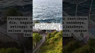 Yang paling indah dalam diri wanita. ( Syaikh Ustman Al-Khamis )