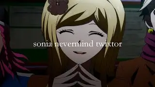 sonia nevermind twixtor/slowed clips | YUUNKKI