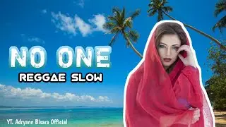 REGGAE SLOW TERBARU 🌴 || NO ONE || NEW REMIX  !!