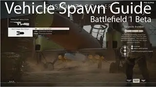 Battlefield 1 - Vehicle Spawning Guide and Tips