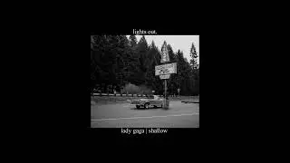 Lady Gaga | Shallow [ Slowed/Reverb ]