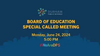 #DPSCommunity | DPS Board of Education Special Called Meeting | 6/24/24