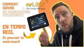 Comment suivre sa consommation électrique et la maîtriser grace au NRLink My energy Manager!!