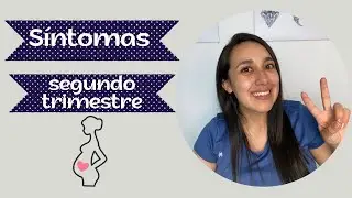 SÍNTOMAS SEGUNDO TRIMESTRE DE MI EMBARAZO, HERMOSA EXPERIENCIA / Ginna Suárez