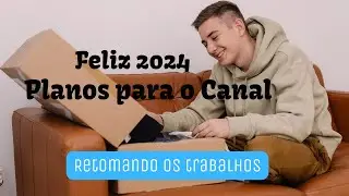 Reflexões sobre 2024 Retomando com Novas Energias e Projetos Excitantes